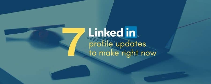 7 linkedin profile updates